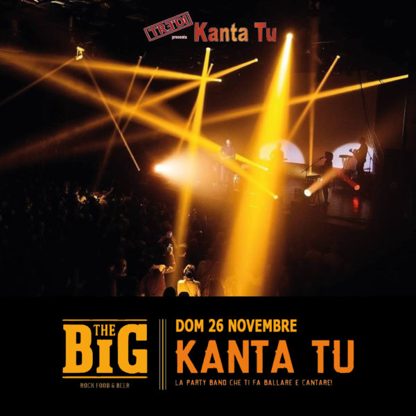 TreDi presenta Kanta Tu live @ The Big