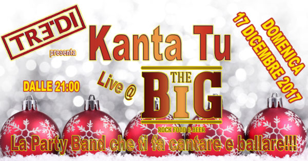 TreDi presenta Kanta Tu live @ The Big