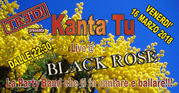 TreDi presenta Kanta Tu live @ Black Rose