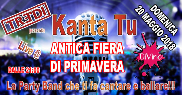 TreDi presenta Kanta Tu live @ Antica Festa di Primavera di Camisano Vicentino