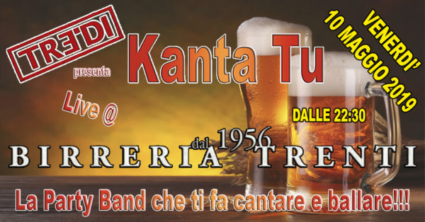 TreDi presenta Kanta Tu live @ Birreria Trenti