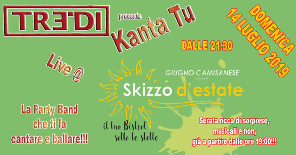 TreDi presenta Kanta Tu live @ Skizzo d'Estate